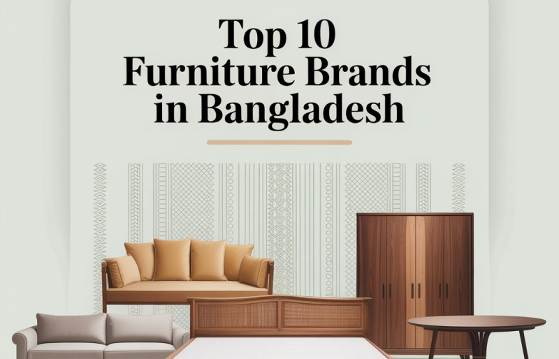 top furniture brands in bangladesh