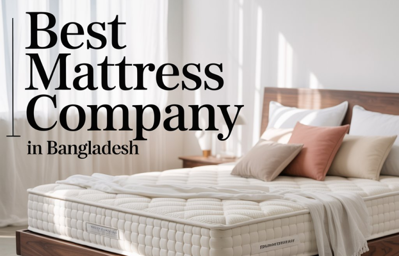 Best Mattress Company in Bangladesh